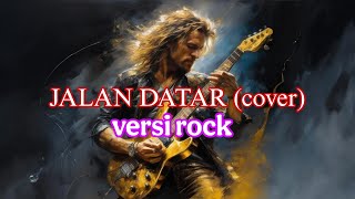 Download lagu JALAN DATAR :GAUL || cover rock mp3
