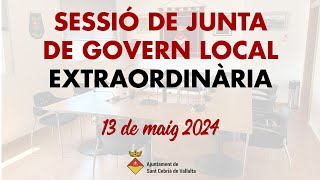 SessiÃ³ de Junta de Govern Local ExtraordinÃ ria 13 maig 2024