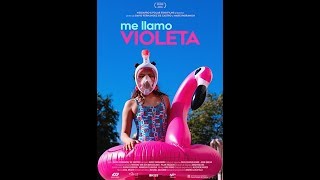 Me llamo Violeta - Tráiler