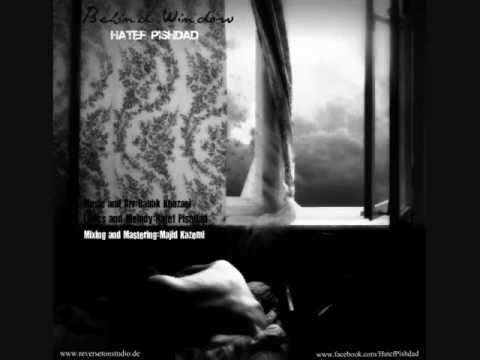 Hatef Pishdad,,,Posht E Panjereh (پشتِ پنجره)