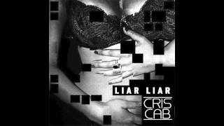 Cris Cab - Liar Liar (pHaZe Project Remix)