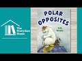 Polar Opposites Winter Children S Book Read Aloud Storytime