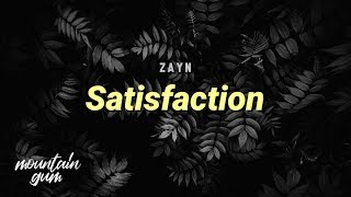 ZAYN - Satisfaction (Lyrics)
