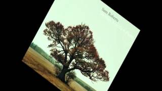 Sam Roberts Band - &quot;Brother Down&quot; - We Were Born In a Flame