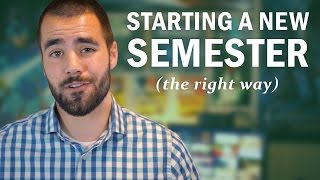 How to Start a New Semester or School Year the Right Way - College Inf