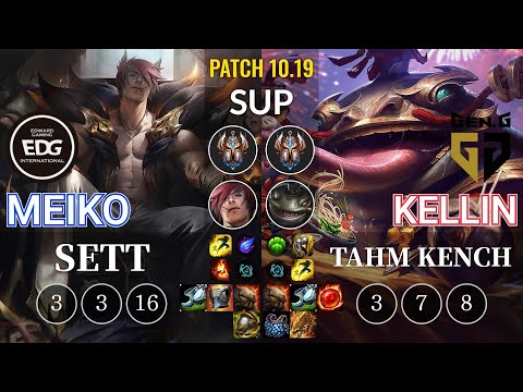 EDG Meiko Sett vs GEN Kellin Tahm Kench Sup - KR Patch 10.19