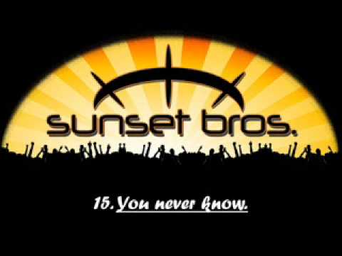Sunset Brothers - You never know.