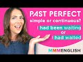 How To Use Past Perfect Tenses SIMPLE Or CONTINUOUS