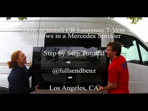 How to install CR Laurence windows in a Mercedes Sprinter