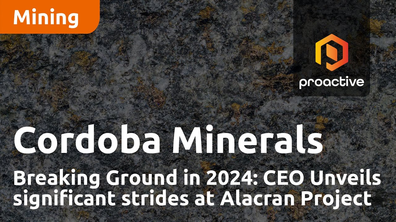 Breaking Ground in 2024: Cordoba Minerals CEO Unveils significant strides at Alacran Project