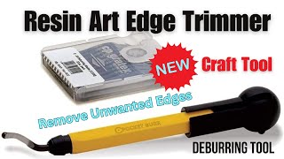 Easily Remove Unwanted Edges From Your Resin Art - Crafting Tool - Deburring