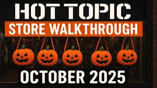 Hot Topic Store Walk-Through - October, 2025