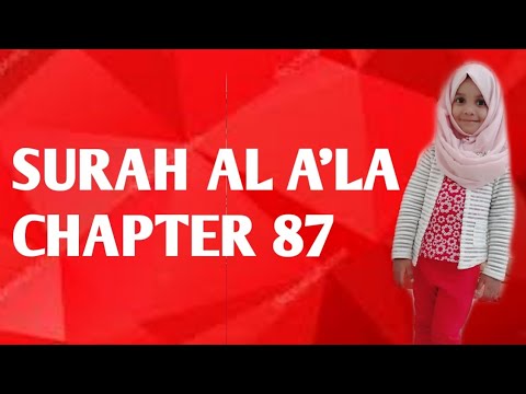 Surah AL A'LA (CHAPTER 87) BY ASFIYA ABUTHAHEER