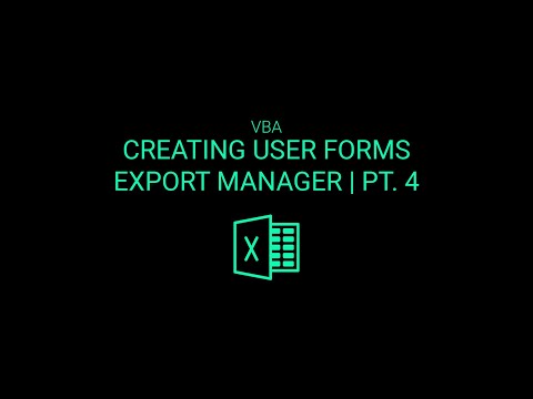 Building User Forms in Excel VBA | Export Manager Pt. 4