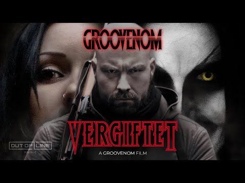 GROOVENOM - Vergiftet feat. Vanessa Katakalos (Official Music Video)