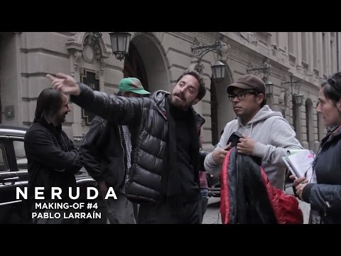 NERUDA - Making-of #4 - Pablo Larrain à propos du tournage