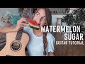 Watermelon Sugar 🍉 Harry Styles | Guitar Tutorial