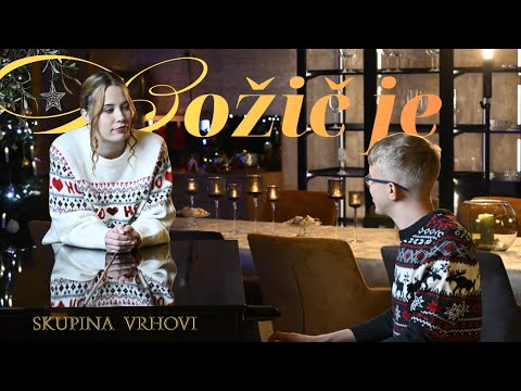 SKUPINA VRHOVI - BOŽIČ JE (Official Video)