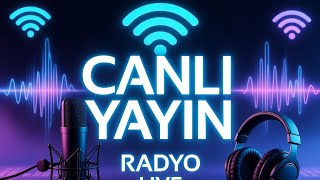 7/ 24 CANLI RADYO - EN ÖZEL ŞARKILAR