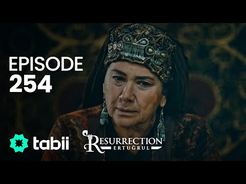Resurrection: Ertuğrul | Episode 254