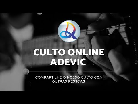 Culto Online ADEVIC - Pastor Celson Lima