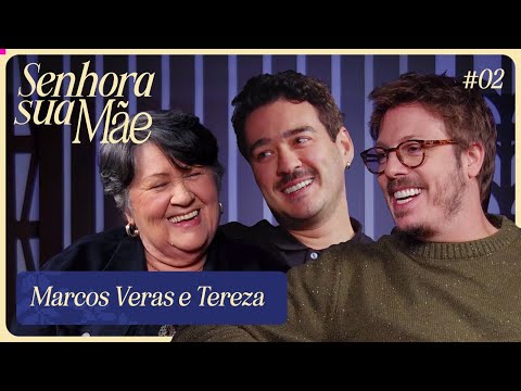 MARCOS VERAS E TEREZINHA | SENHORA SUA MÃE EP. 2