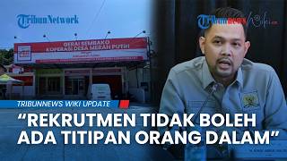 Soroti Rekrutmen Manajer Kopdes Merah Putih, DPR RI Tegaskan Harus Transparan dan Bebas Titipan