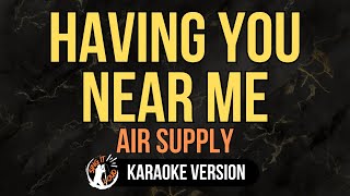 Download lagu Having You Near Me - Air Supply (4K HD Karaoke) @singitloudkaraoke mp3
