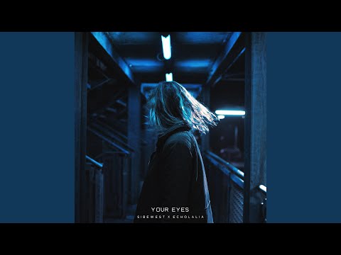 Your Eyes (feat. Echolalia)