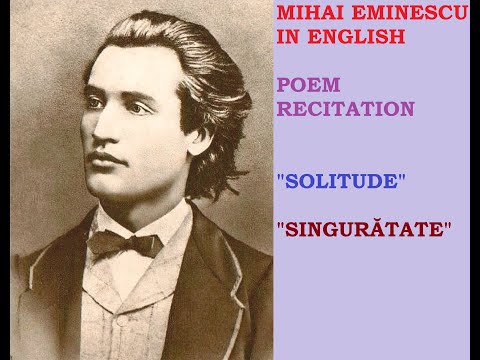 #2-Mihai Eminescu's "Solitude"/"Singurătate"