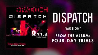 Dispatch - &quot;Mission&quot; (Official Audio)
