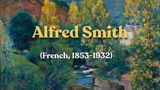 Alfred Smith (French, 1853-1932) - A French artist &  a member of the Crozant Sc