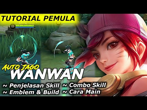 COMPLETE WANWAN BEGINNER TUTORIAL | HOW TO PLAY COMBO | SKILL EXPLANATION | EMBLEM & BUILD 2024