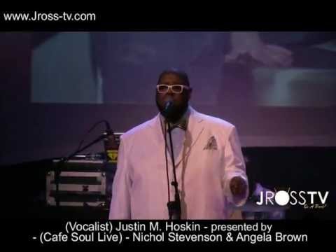 James Ross @ Justin M Hoskin "Why You Don't Call Me" - (Cafe Soul Live) St. Louis - www.Jross-tv.com