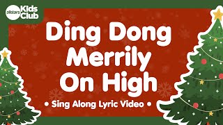 Ding Dong Merrily On High 🎄NEW Christmas Carols &amp; Songs for #kids #choirs #families
