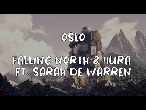 Falling North & 4URA ft. Sarah De Warren - Oslo