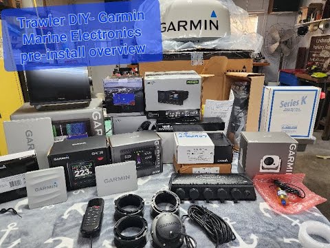 Trawler DIY- Full Garmin marine electronics package pre-install overview