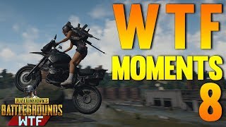 Playerunknown's Battlegrounds WTF Funny Moments Ep 8 (PUBG)