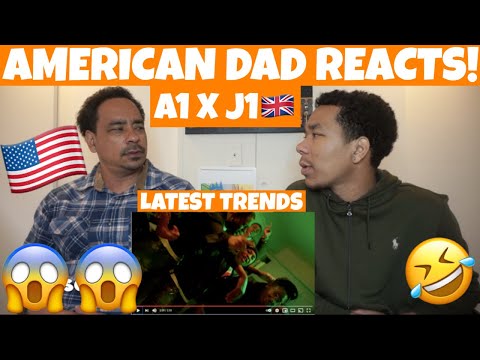 A1 x J1 - Latest Trends (Official Video) *AMERICAN DAD REACTS 🇺🇸 *