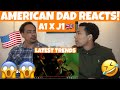 A1 x J1 - Latest Trends (Official Video) *AMERICAN DAD REACTS 🇺🇸 *