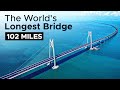 The Longest Bridge In The World