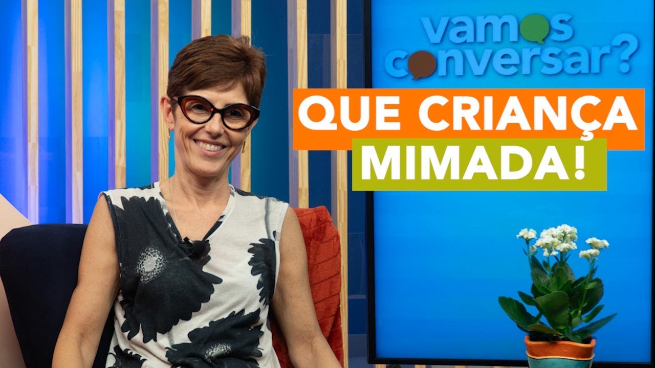 Que criança mimada! - Vamos Conversar?
