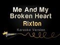 Rixton - Me And My Broken Heart (Karaoke Version ...