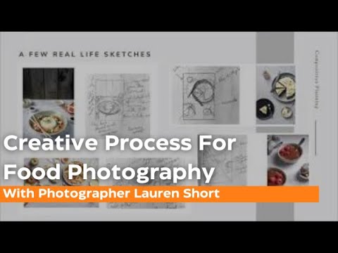 Creative Process for Food Photography with Lauren Short