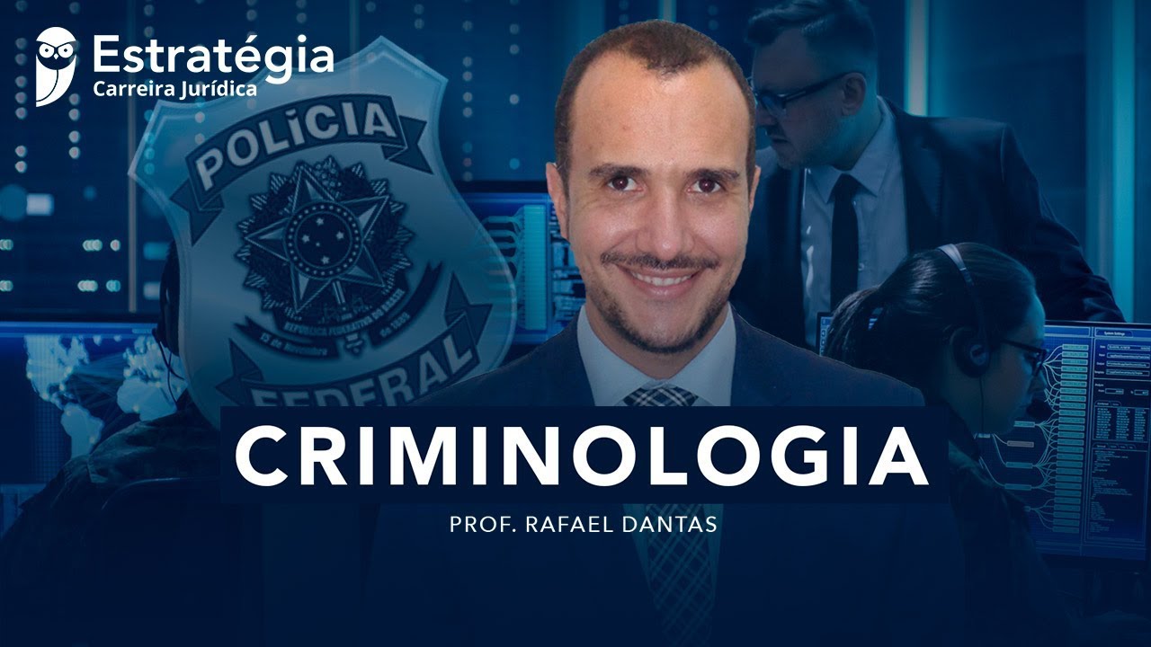 Criminologia para Delegado da PF – Resumo em UMA aula - Prof. Rafael Dantas