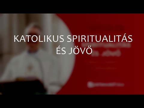 Spiritualitás és jövő - Patsch Ferenc SJ beszélgetésindító előadása