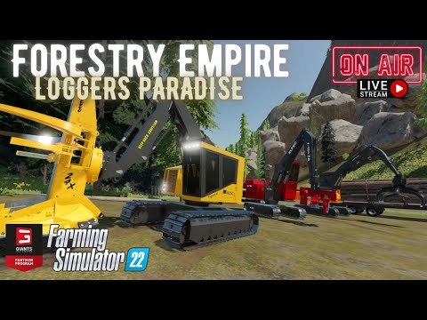 🔴FORESTRY EMPIRE🔴 Loggers Paradise - Opening NEW Ground - Farming Simulator 22