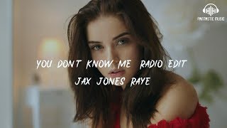Jax Jones Raye - You Don&#39;t Know Me (Radio Edit) [ lyric ]