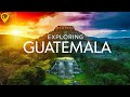 GUATEMALA 12 Minute Documentary Geography History Culture