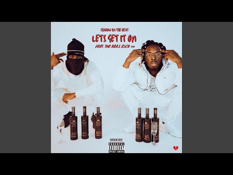 LETS GET IT ON (feat. THE REAL ESCO 100)